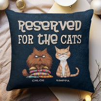 Reserved For The Cat - Personalized Pillow (Insert Included)