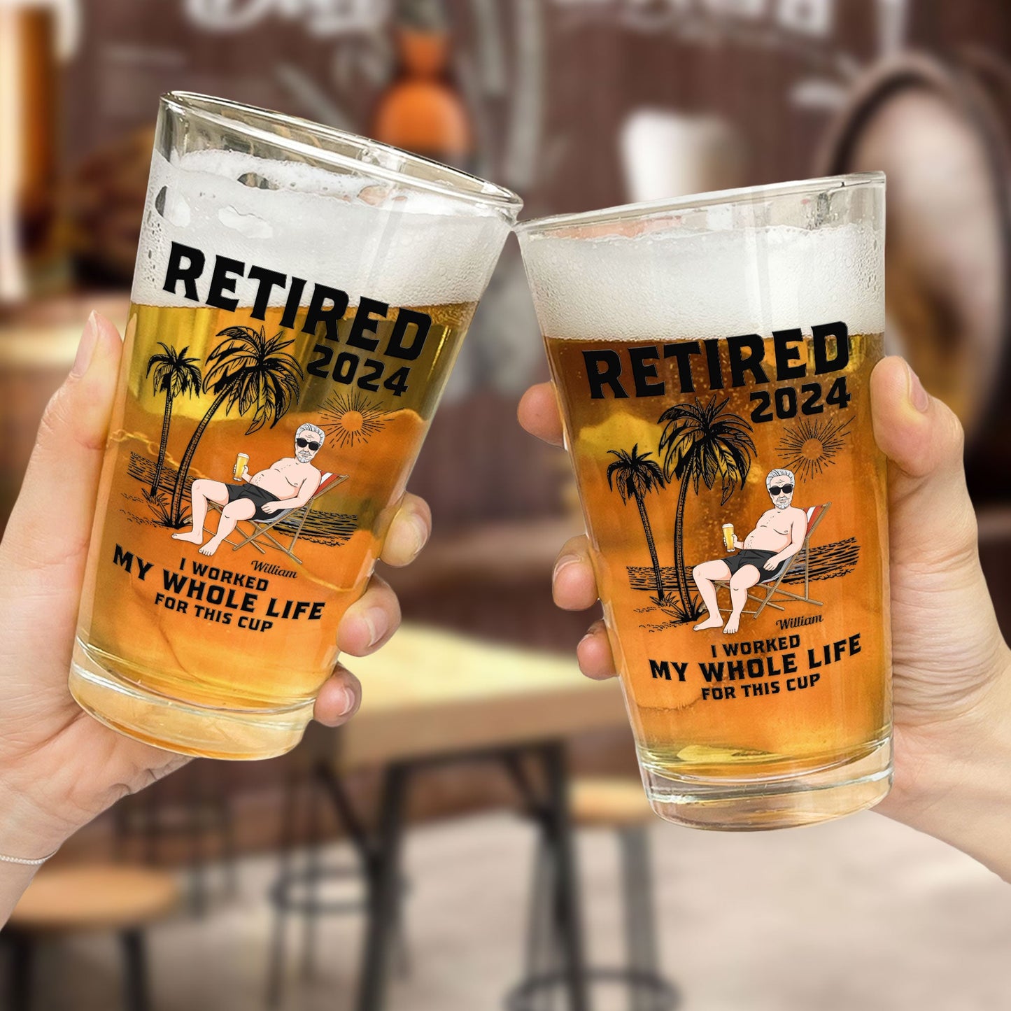 Retired I Worked My Whole Life For This Cup - Personalized Beer Glass