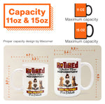 Retired Under New Management See My Dogs For Details - Personalized Mug