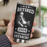Retired_Not_My_Problem_Anymore_Custom_Photo_Sketch_Line_Art_Gift_For_Coworker_Boss_Personalized_Tumbler_Cup_3