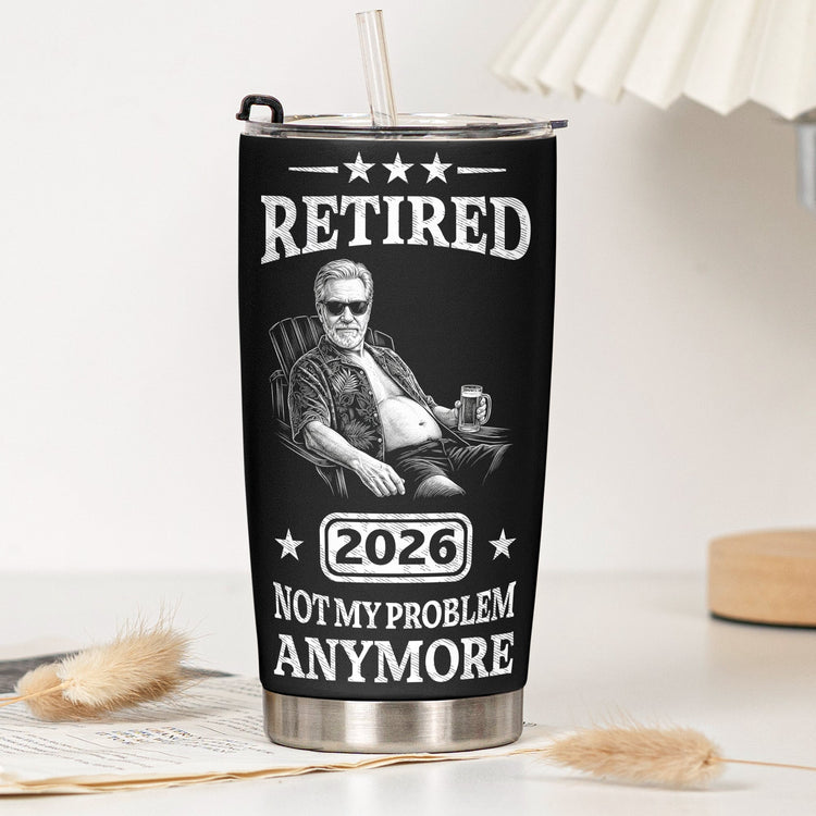 Retired_Not_My_Problem_Anymore_Custom_Photo_Sketch_Line_Art_Gift_For_Coworker_Boss_Personalized_Tumbler_Cup_4