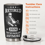 Retired_Not_My_Problem_Anymore_Custom_Photo_Sketch_Line_Art_Gift_For_Coworker_Boss_Personalized_Tumbler_Cup_5