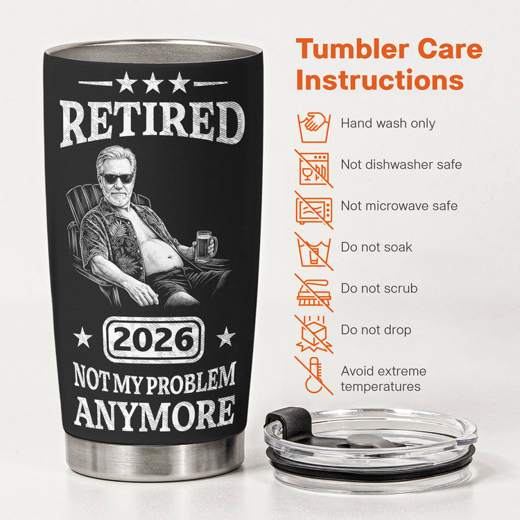 Retired_Not_My_Problem_Anymore_Custom_Photo_Sketch_Line_Art_Gift_For_Coworker_Boss_Personalized_Tumbler_Cup_5