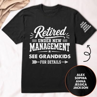 Retired Under New Management - Up To 12 Names - Personalized Shirt