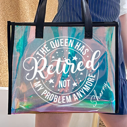 Retirement Gift The Queen Has Retired - Personalized Holographic Tote