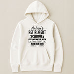 Retirement Schedule Do What Ever The Fck I Want - Personalized Shirt
