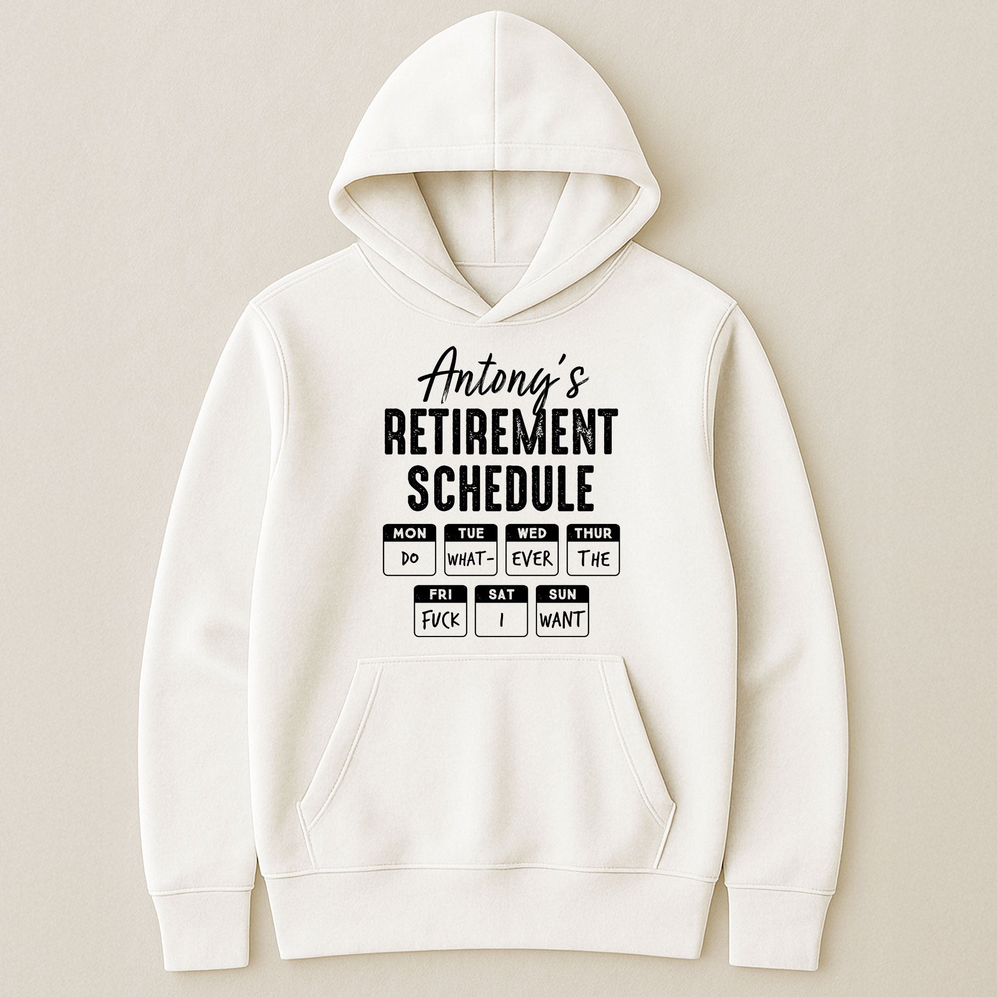 Retirement Schedule Do What Ever The Fck I Want - Personalized Shirt