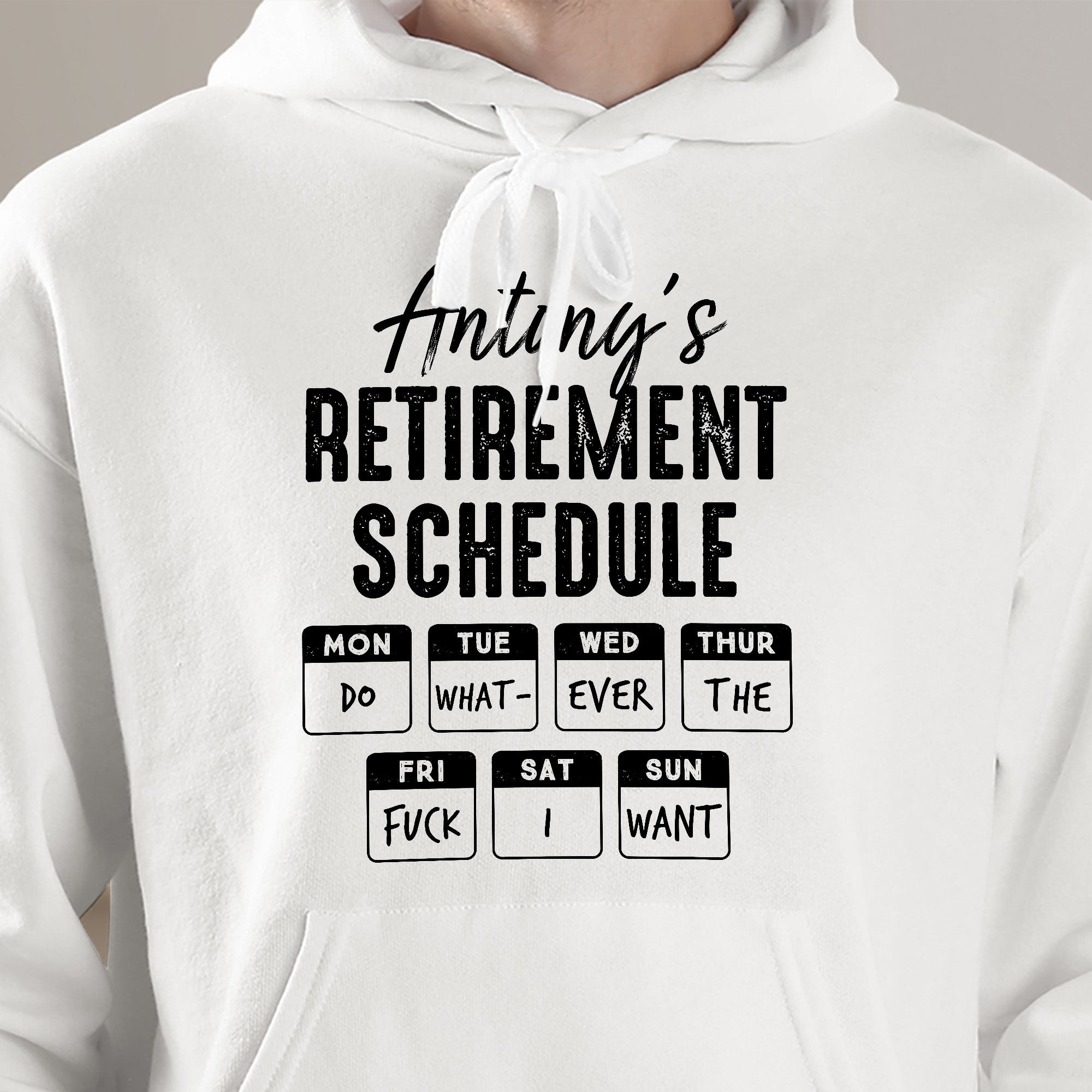 Retirement Schedule Do What Ever The Fck I Want - Personalized Shirt