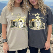 Empty Tomb For Easter Season - Personalized Shirt