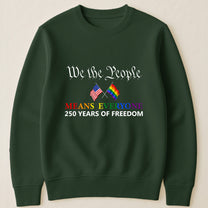 We The People Means Everyone - Shirt