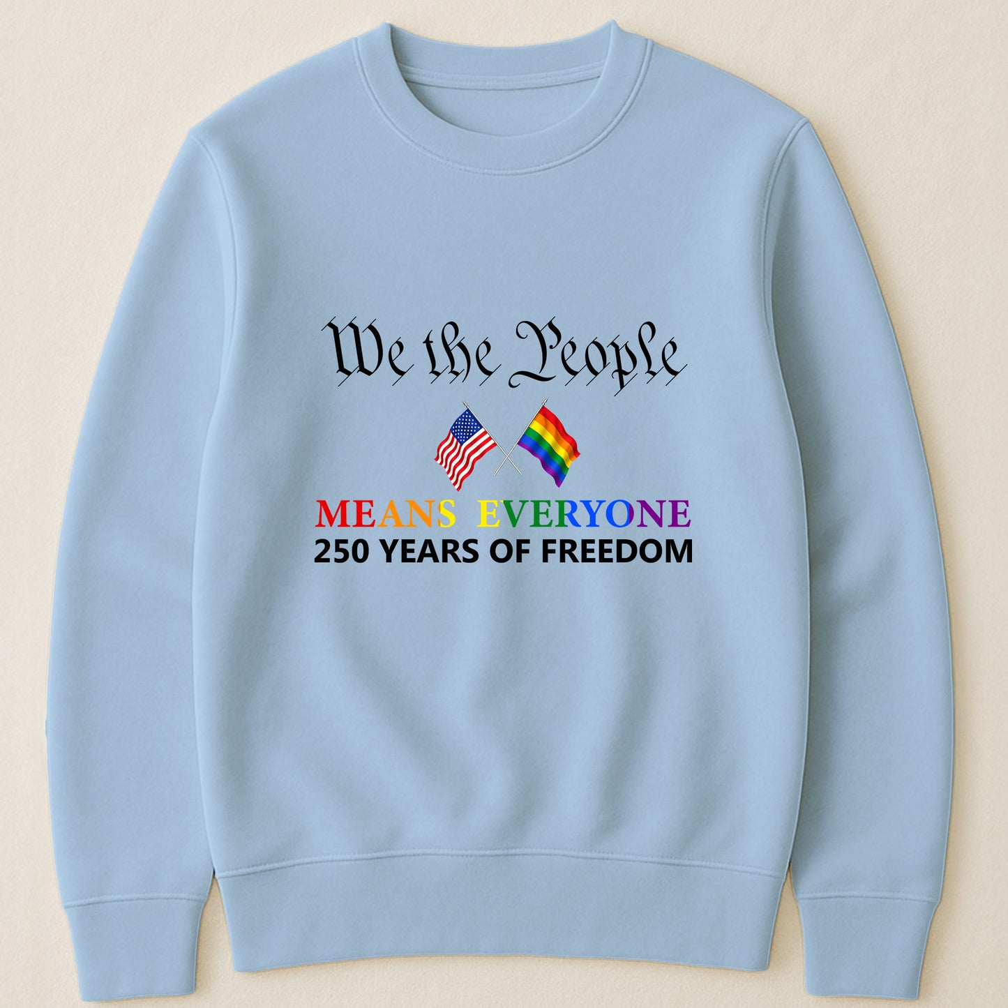We The People Means Everyone - Shirt