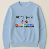 We The People Means Everyone - Shirt