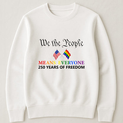 We The People Means Everyone - Shirt