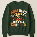 Anal Bead Tug-O-War Champion - Funny Dank Meme, Inappropriate Adult Humor - Personalized Shirt