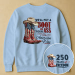 We'll Put A Boot In Your Ass The American Way - Shirt