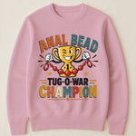 Anal Bead Tug-O-War Champion - Funny Dank Meme, Inappropriate Adult Humor - Personalized Shirt