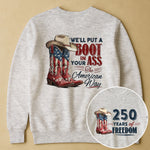 We'll Put A Boot In Your Ass The American Way - Shirt