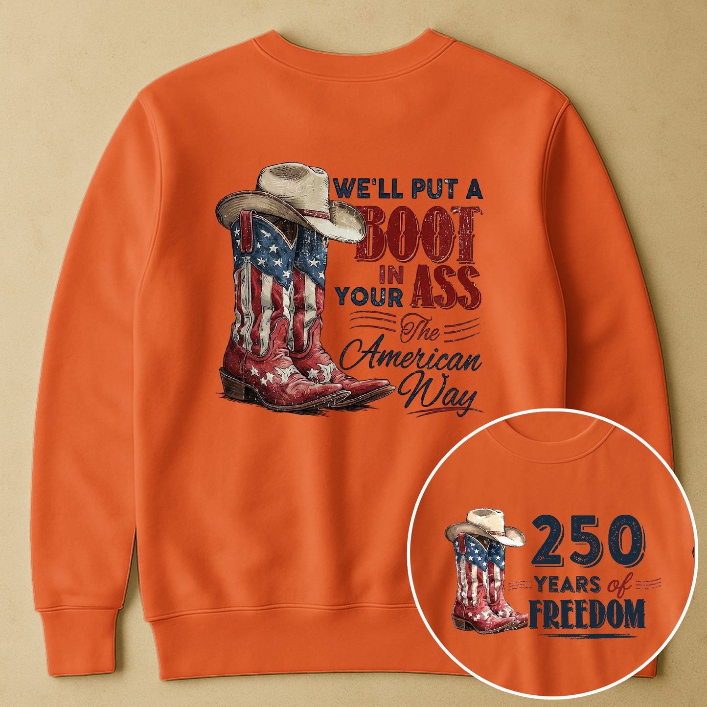 We'll Put A Boot In Your Ass The American Way - Shirt
