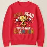 Anal Bead Tug-O-War Champion - Funny Dank Meme, Inappropriate Adult Humor - Personalized Shirt