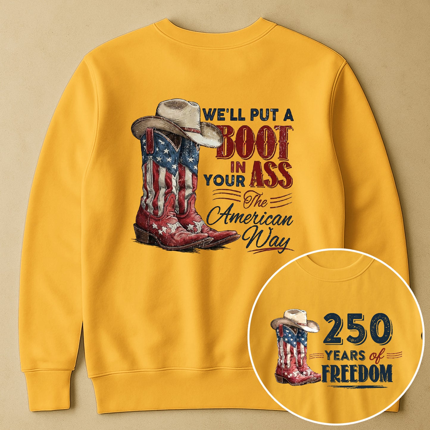 We'll Put A Boot In Your Ass The American Way - Shirt