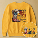 We'll Put A Boot In Your Ass The American Way - Shirt