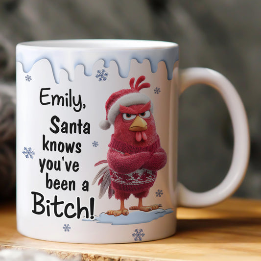 Santa Knows You've Been A B*tch! - Personalized Mug