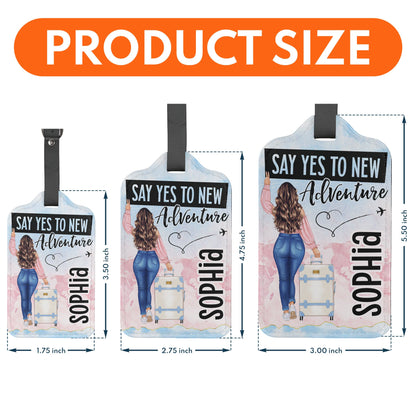 Say Yes To New Adventure - Personalized Luggage Tag