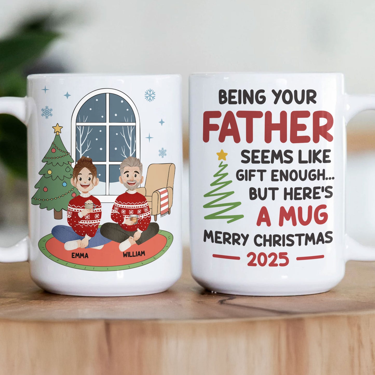 Seems Like Gift Enough But Here's A Mug - Fun Mug For Family - Personalized Mug