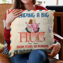 Sending A Big Hug - Personalized Pillow (Insert Included)