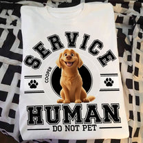 Service Human, Do Not Pet - Personalized Shirt