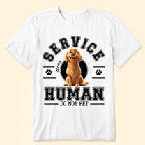 Service Human, Do Not Pet - Personalized Shirt