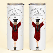 She Believed She Could So She Did - Graduation Gift - Personalized Skinny Tumbler