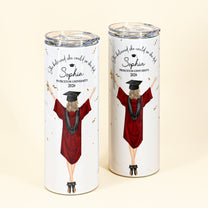 She Believed She Could So She Did - Graduation Gift - Personalized Skinny Tumbler