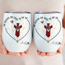 She Believed She Could So She Did - Personalized Wine Tumbler