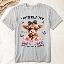 She's Beauty She's Grace She'll Kick You In The Face - Personalized Shirt