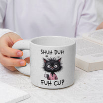 Shuh Duh Fuh Cup - Personalized Chunky Mug
