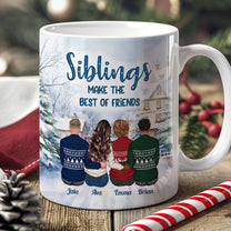 Siblings Make The Best Of Friends - Personalized Mug