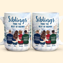 Siblings Make The Best Of Friends - Personalized Mug