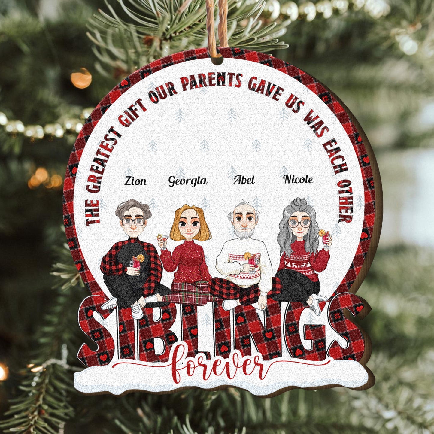 Siblings Ornament The Greatest Gift Our Parents Gave Us - Personalized Wooden Ornament