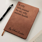 Silly Little Mental Health Swear Journal - For Her, Him, Daughter, Sister, Wife, Friend - Personalized Leather Journal