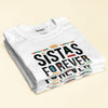 Sistas Forever - Personalized Shirt