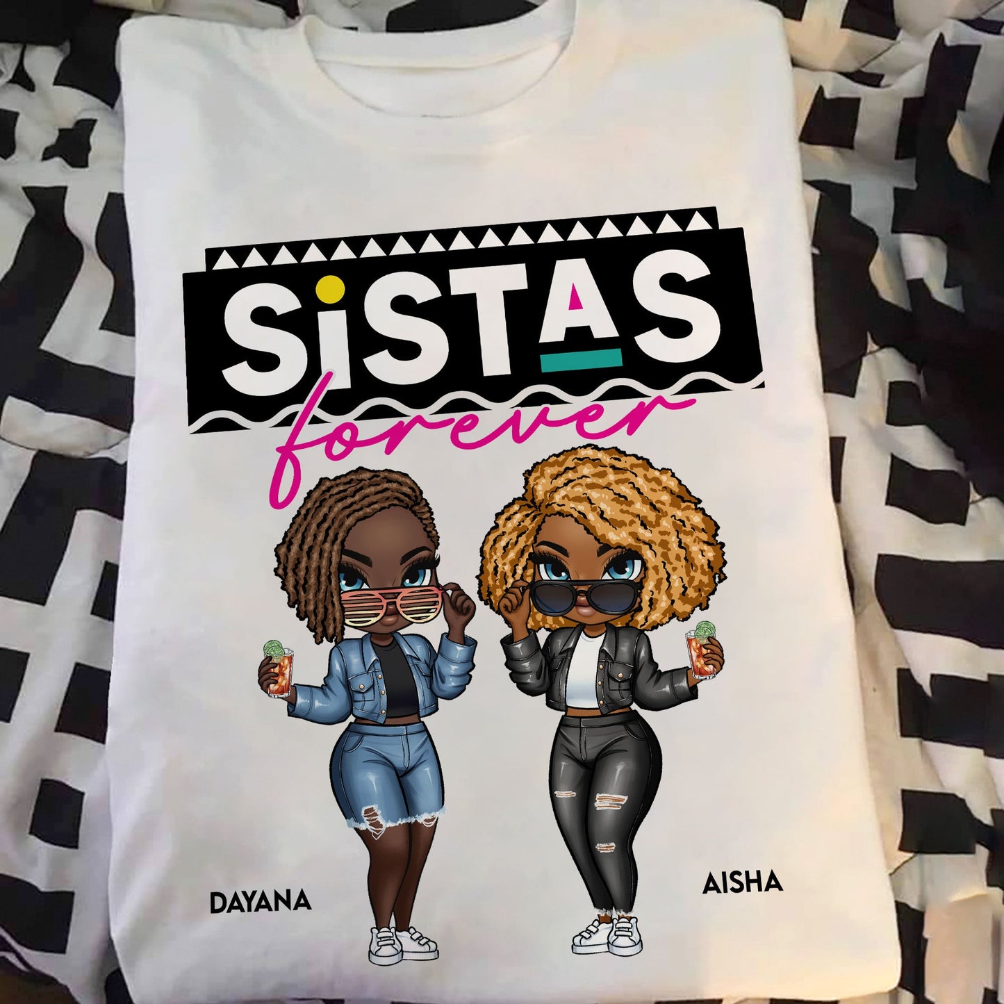 Sistas Is Forever - Personalized Shirt