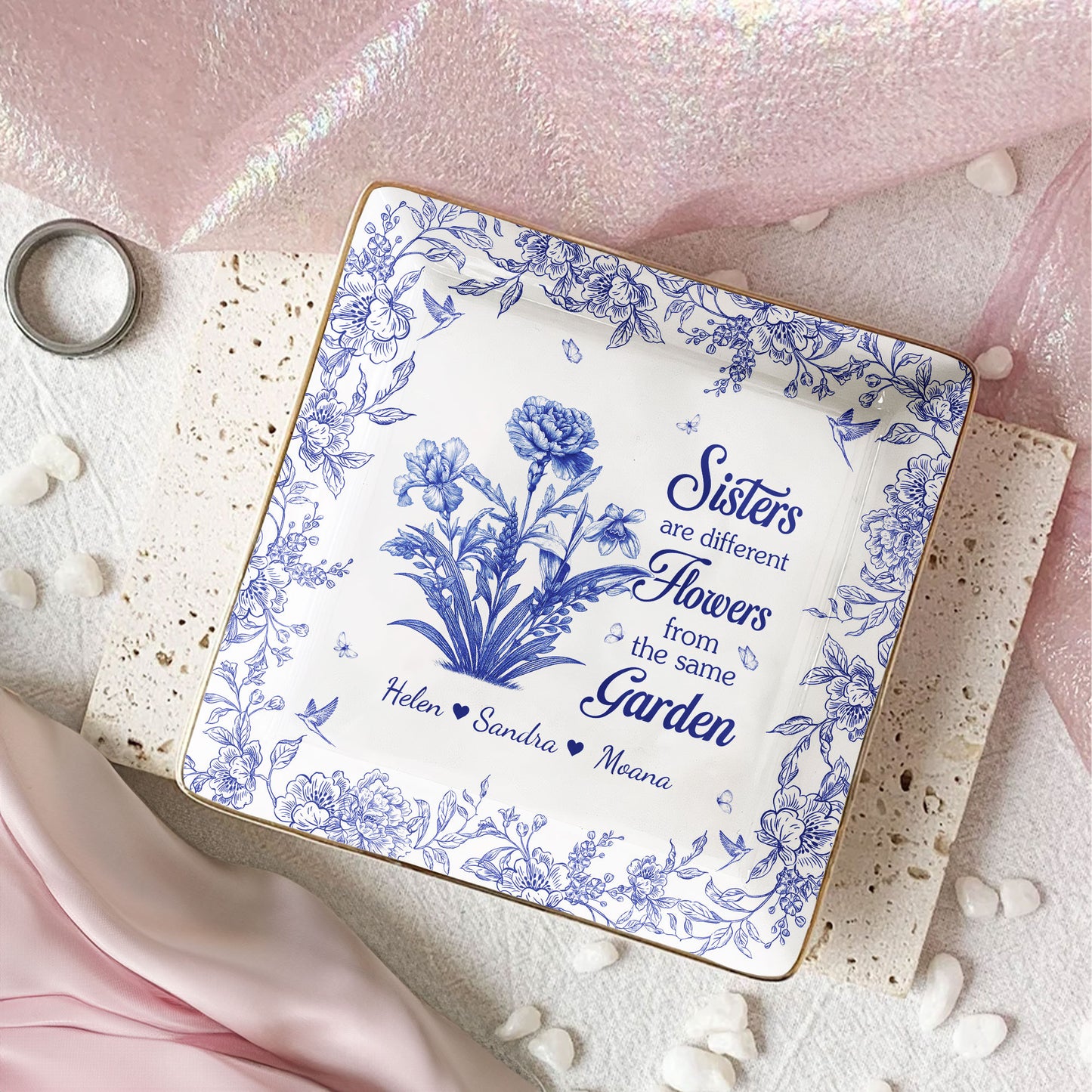 Sisters Are Different Flowers From Same Garden - Personalized Jewelry Dish
