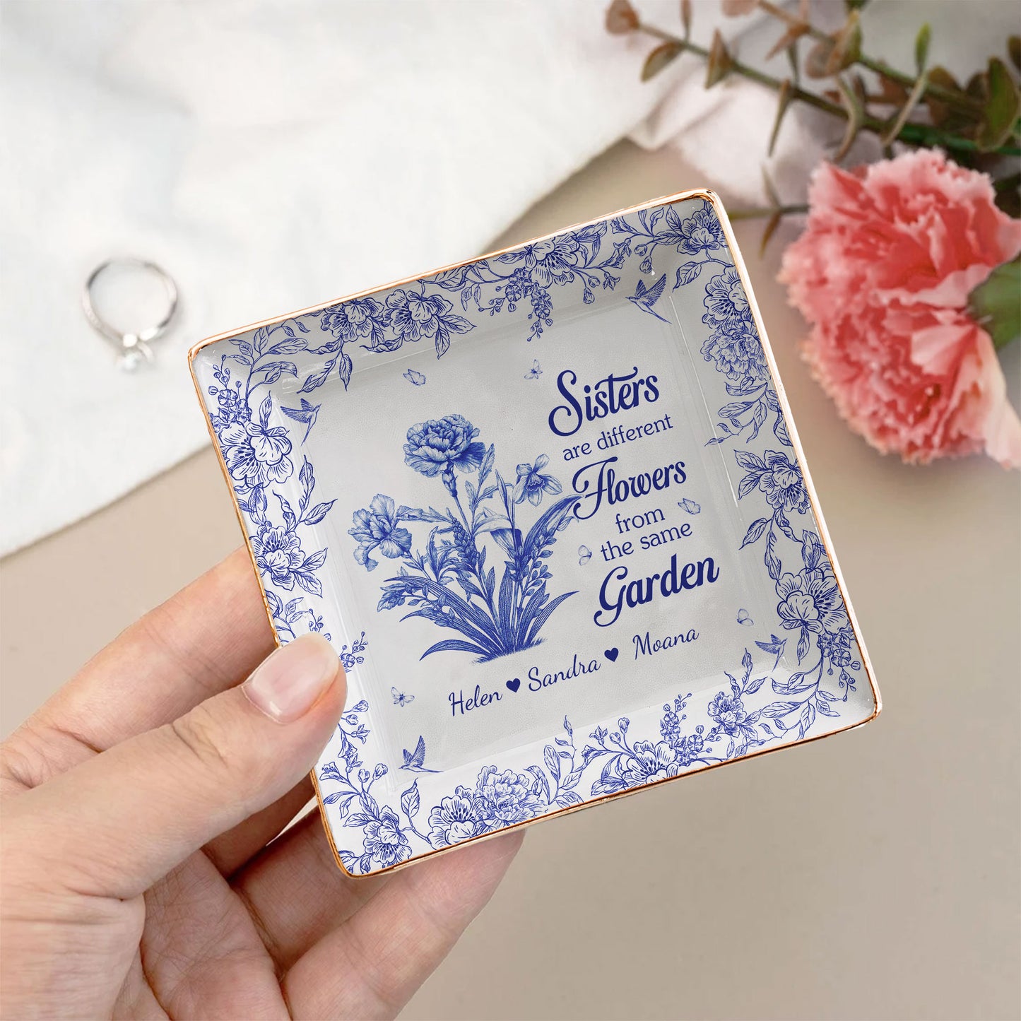 Sisters Are Different Flowers From Same Garden - Personalized Jewelry Dish