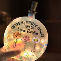 Sister Are Different Flowers - Personalized Round Flat Bottle Light