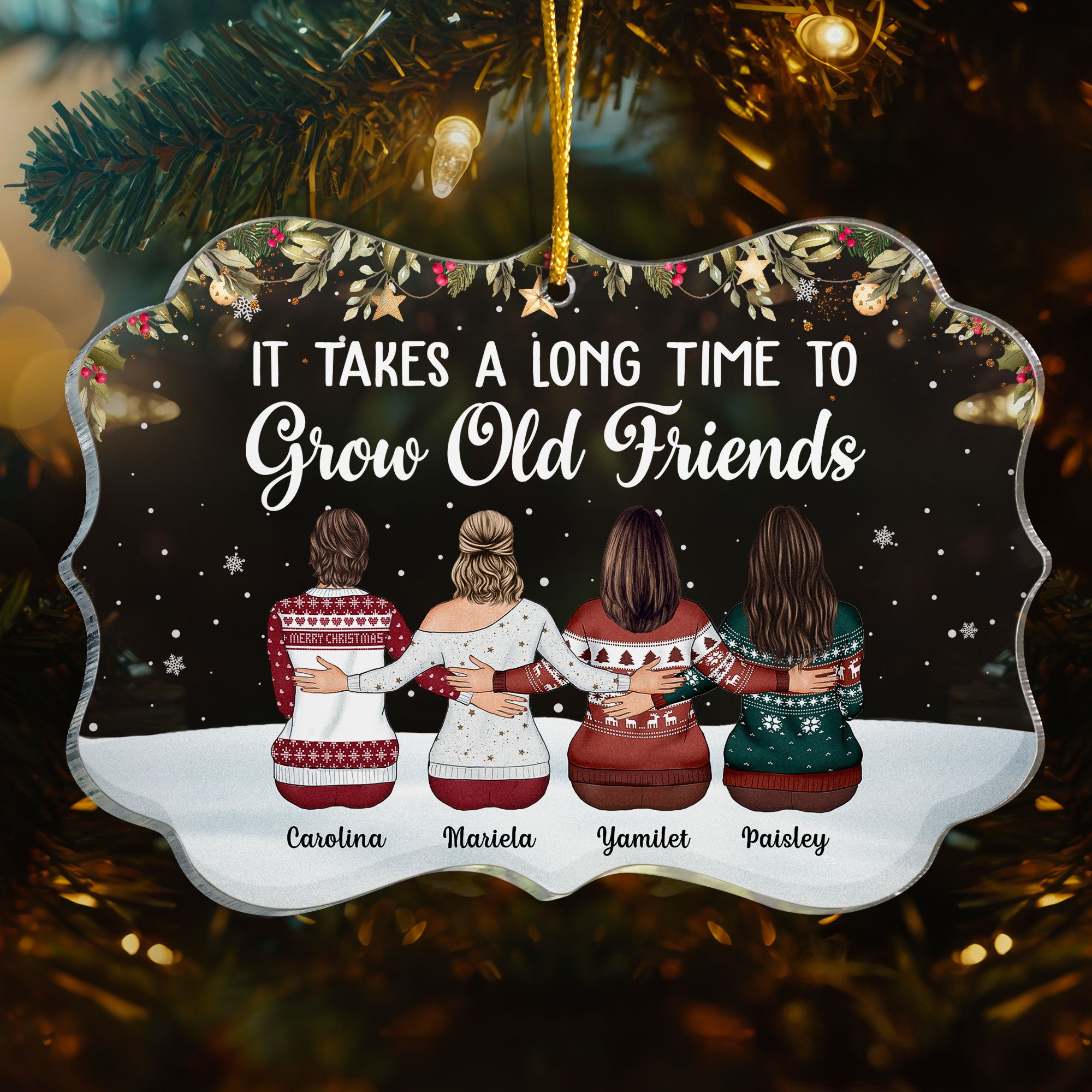 It Takes Long Time To Grow Old Friends - Personalized Acrylic Ornament