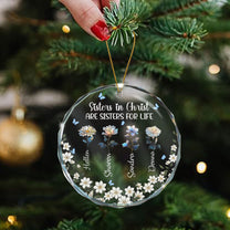 Sister In Christ Are Sisters For Life - Personalized Glass Ornament