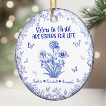 Sister In Christ Are Sisters For Life Toile De Jouy - Personalized Ceramic Ornament