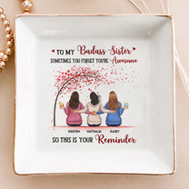 Sister - This Is Your Reminder - Personalized Jewelry Dish