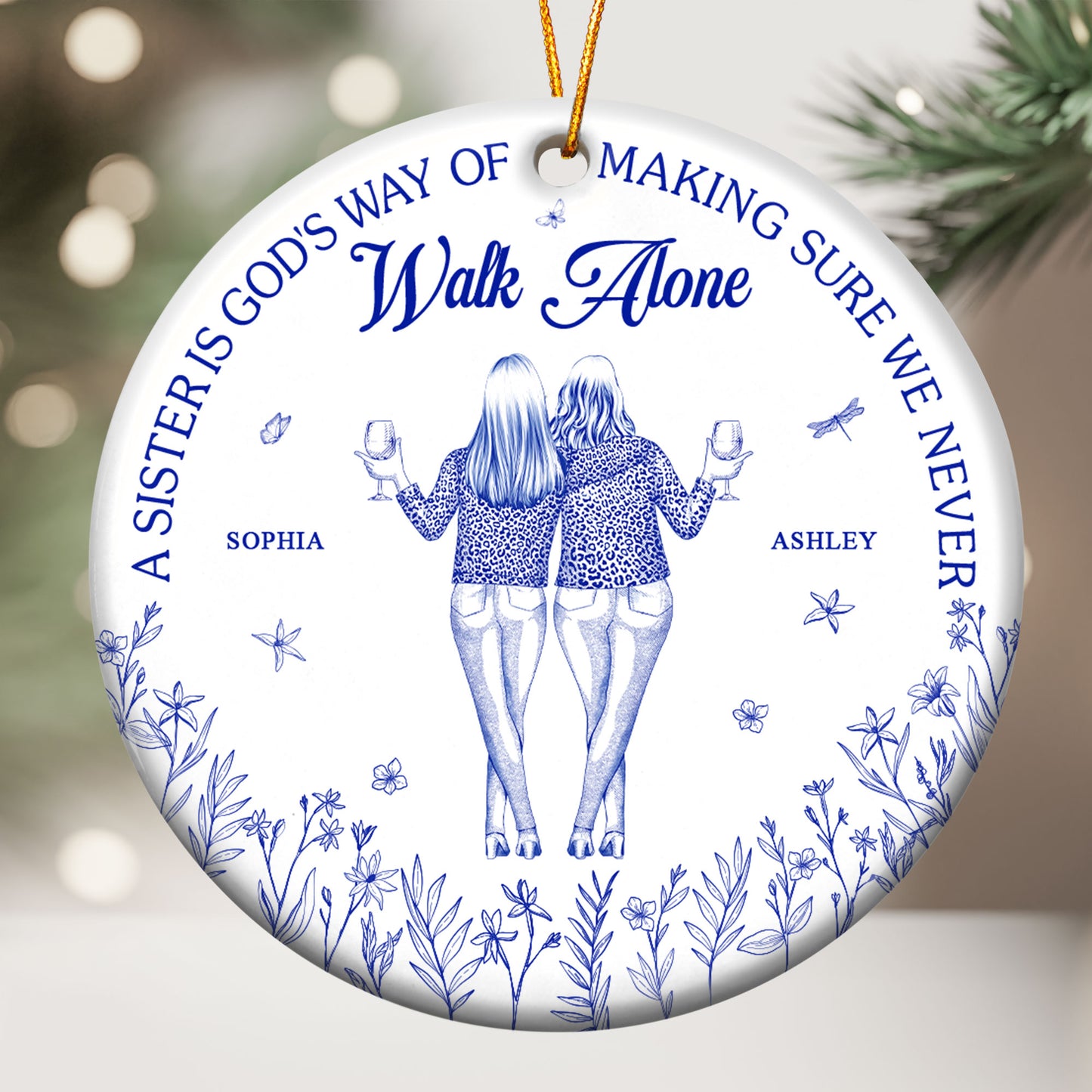 Sister - God's Way Of Making Sure We Never Walk Alone - Personalized Ceramic Ornament